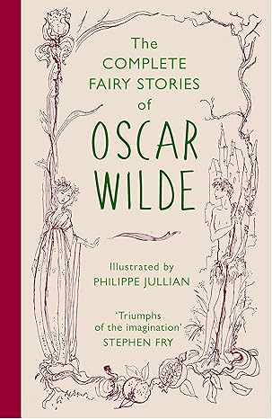 The Complete Fairy Stories of Oscar Wilde: the new, stunning 70th-anniversary gift edition