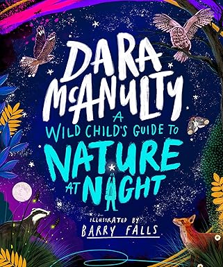 A Wild Child's Guide to Nature at Night