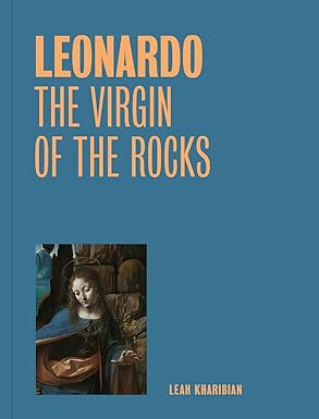 Leonardo: The Virgin of the Rocks (One Painting, One Story)