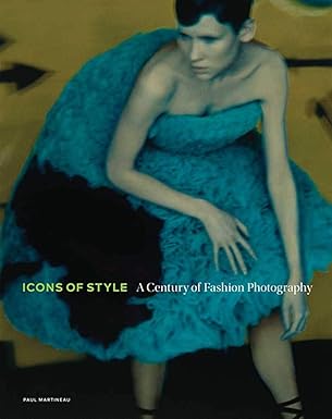 Icons of Style – A Century of Fashion Photography