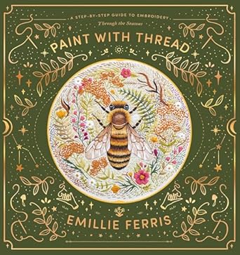 Paint with Thread: Through the Seasons