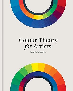 Colour Theory for Artists: Everything you need to know about working with colour