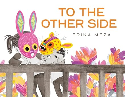 To The Other Side: A powerful story of two refugees searching for safety  (Carnegie Award) 3-5 yrs