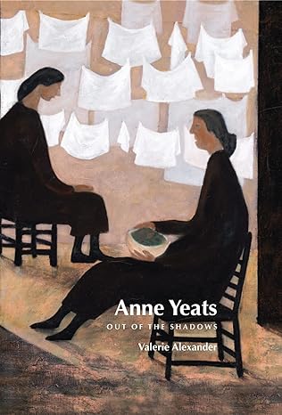 Anne Yeats: Out of the Shadows