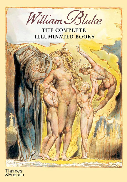 William Blake: The Complete Illuminated Books