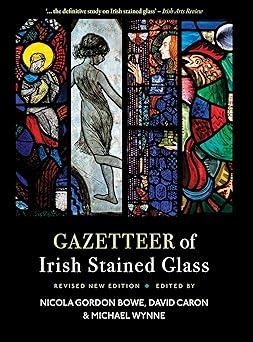 Gazetteer of Irish Stained Glass: Revised New Edition  (PB)