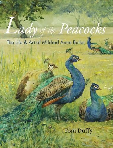 Life and Art of Mildred Anne Butler Lady of the Peacocks