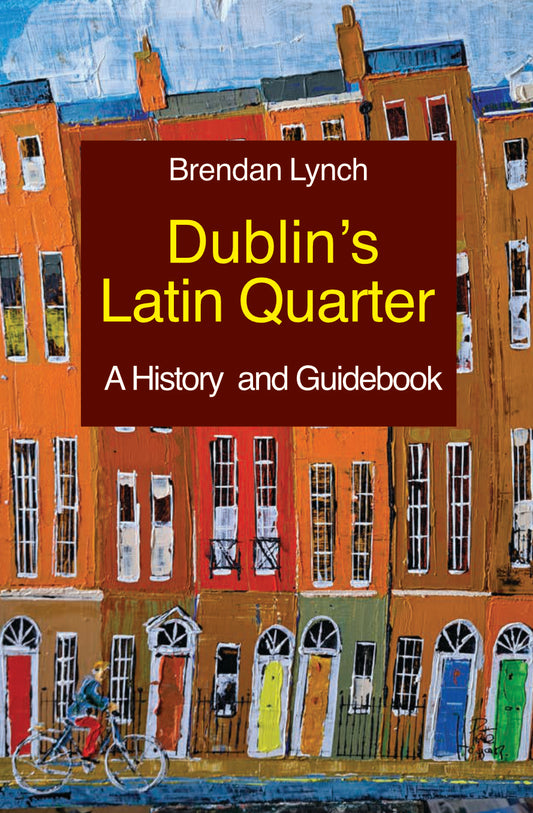 Book cover of 'Dublin's Latin Quarter' with colorful building illustration