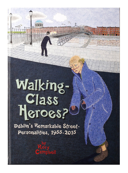 A drawing of the Ha’Penny Bridge with red brick buildings in the background. In the foreground is a man in a long blue coat. The title is in hand drawn letters in the bottom left corner.