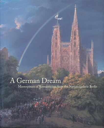 A German Dream: Masterpieces of romanticism from the Nationalgalerie Berlin