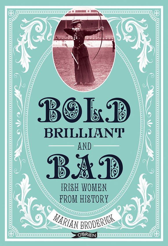 The title takes up most of the pale mint cover in stylised black capital letters, with a white oval border around it. At the top is an oval, black and white photo of a woman in a long dress shooting a bow and arrow.