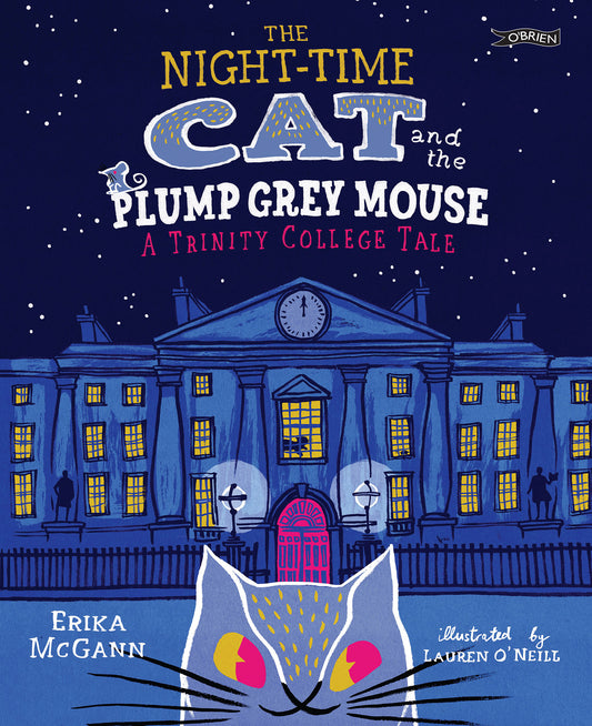 A cartoon illustration of the front of Trinity College in shades of blue at night. In the foreground is a blue cat head poking up. The title is across the top in matching colours.