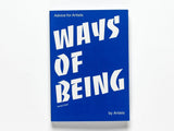 Ways of Being: Advice for Artists from Artists
