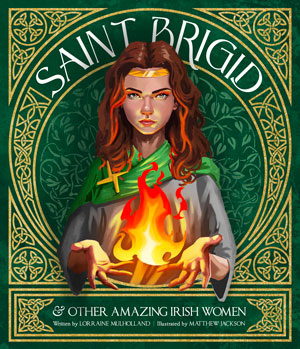 St Brigid & Other Amazing Irish Women
